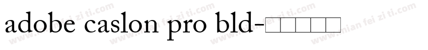 adobe caslon pro bld字体转换